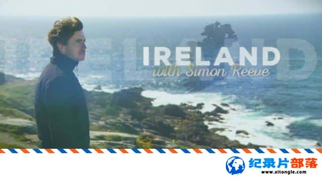 ̬¼Ƭɡ򰮶֮ Ireland with Simon Reeve 2015 Ӣ-Ѹ