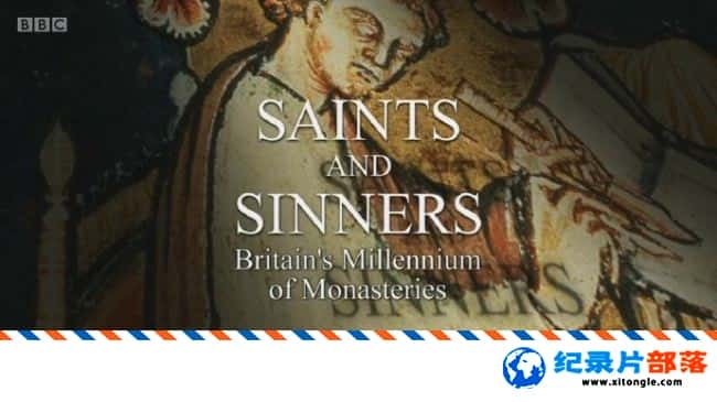 ʷ¼ƬʥͽˡǧӢ޵Ժ Saints and Sinners Britain Millennium of Monasteries 2015 ӢӢ-Ѹ