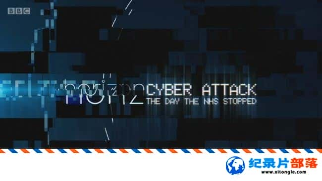 ѧ̽¼ƬϮNHSֹͣһ Cyber Attack The Day the NHS Stopped 2017ӢӢ-Ѹ