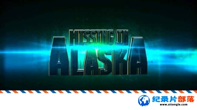 ʷ¼Ƭʧ˹ Missing in Alaska 2016 Ӣ-Ѹ