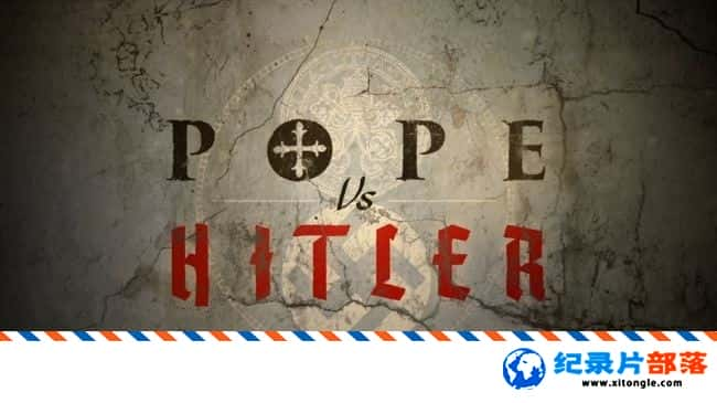 ʷ¼Ƭ̻VSϣ Pope vs. HitlerӢ˫ 720P ̻ ϣռ¼Ƭ-Ѹ