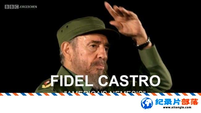 ʷ¼Ƭ˹- Fidel Castro - America NemesisӢ 720P Ű͹¼Ƭ-Ѹ