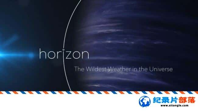 ̬¼ƬƽϵУ HorizonThe Wildest Weather in the Universe 2016Ӣ 1080P Ȼ̽¼Ƭ-Ѹ