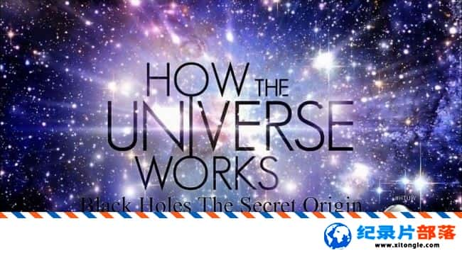 ѧ̽¼Ƭ:ڶԴ How The Universe Works :Black.Holes The Secret Origin 2016Ӣ 720P ̽¼Ƭ-Ѹ