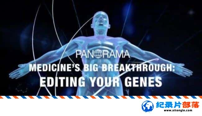 ʷ¼Ƭҽѧͻ:༭Ļ Medicine Big Breakthrough:Editing Your Genes 2016Ӣ 720P ̽¼Ƭ-Ѹ