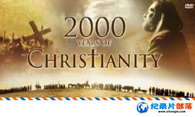 ʷ¼Ƭǧӡ 2000 Years of Christianity11   ̻ʷ¼Ƭ-Ѹ