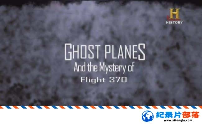 ʷ¼ƬɻMH370֮ Ghost Planes And the Mystery of Flight370Ӣﷱ 720P ɻ370¼Ƭ-Ѹ