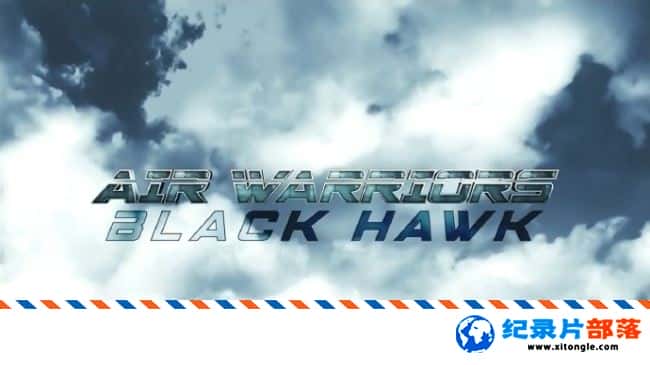 ѧ̽¼Ƭʿ:ӥֱ Air Warriors: UH-60 Black Hawk Ӣ 720P ÷ɻ¼Ƭ-Ѹ