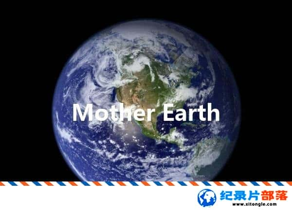 ̬¼Ƭĸ Mother Earthȫ5 Ӣ 1080PȻ̬¼Ƭ-Ѹ