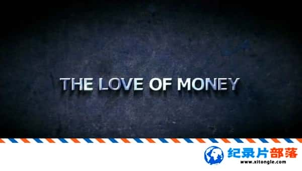 ʷ¼ƬǮ The Love of Money Ӣ  Σ¼Ƭ-Ѹ