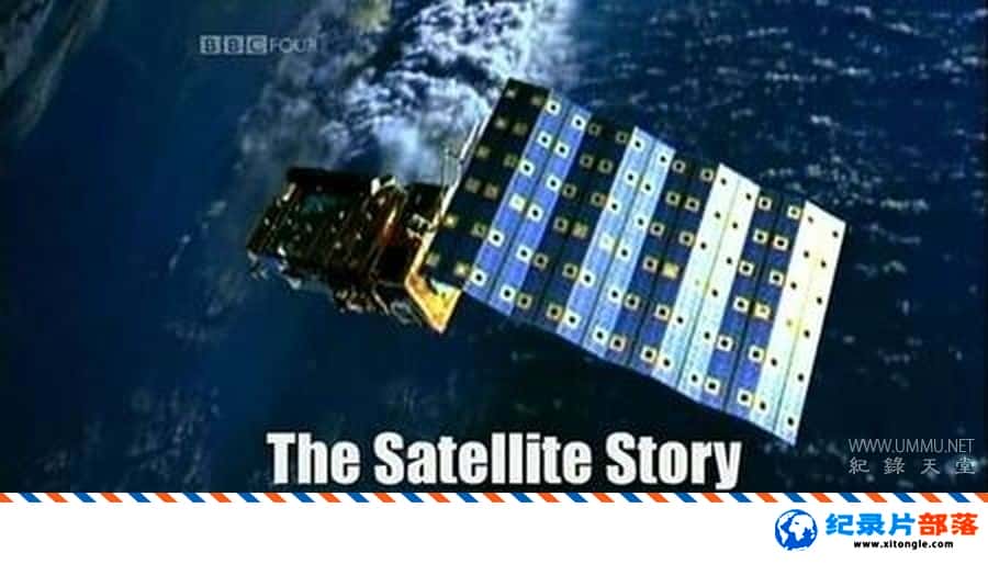 ѧ̽¼ƬǵĹ The Satellite Story 2007ӢӢ-Ѹ