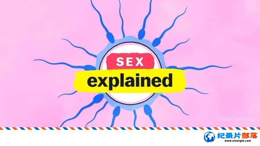 ʷ¼ƬԽ Sex, Explained 2020һ Ӣ-Ѹ