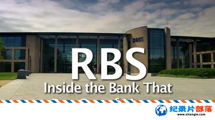 ѧ̽¼ƬûǮʱ RBS Inside the Bank That Ran Out of Money 2011ӢӢ-Ѹ