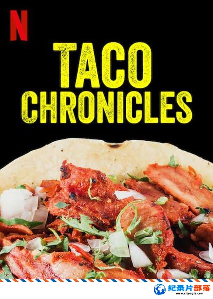 ¼¼Ƭʳ The Taco Chronicles 2019 Ӣ-Ѹ