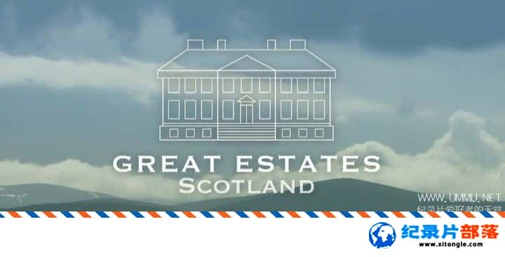 ʷ¼Ƭׯ԰ Great Estates Scotland Ӣ-Ѹ