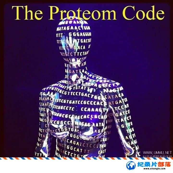 ѧ̽¼Ƭ The Proteom Code 2017ӢӢ-Ѹ