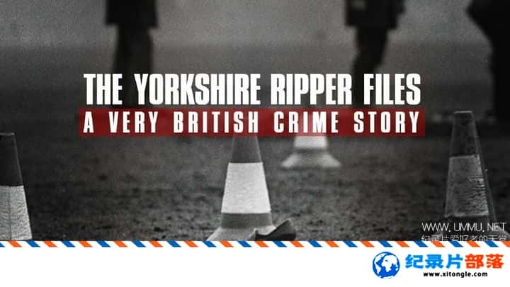 ʷ¼Ƭ˿򣺷ǳӢıɱ The Yorkshire Ripper Files A Very British Crime Story 2019һ Ӣ  ˿¼ƬʧЧ-Ѹ