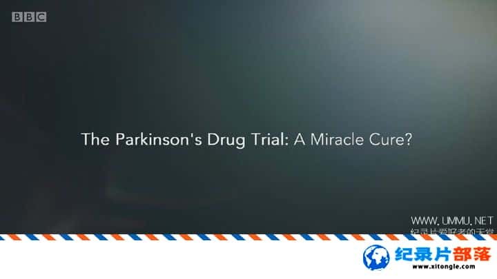 ѧ̽¼Ƭɭ֢ҩ飺ƷThe Parkinson Drug Trial A Miracle Cure 2019 ӢӢ-Ѹ