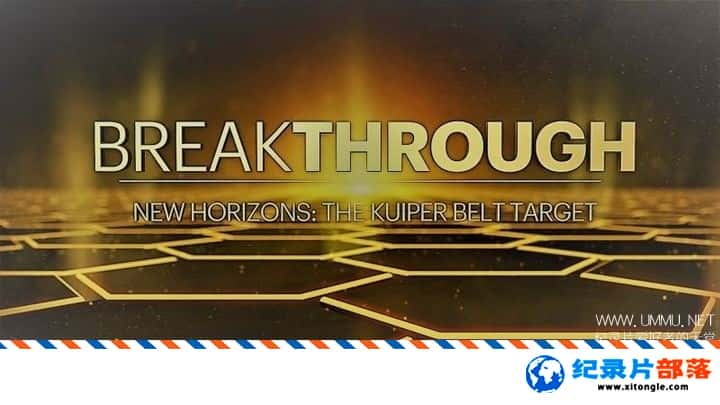 ѧ̽¼ƬƼͻ ҰţĿڤ Breakthrough:New Horizons The Kuiper Belt Target 2019ӢӢ-Ѹ