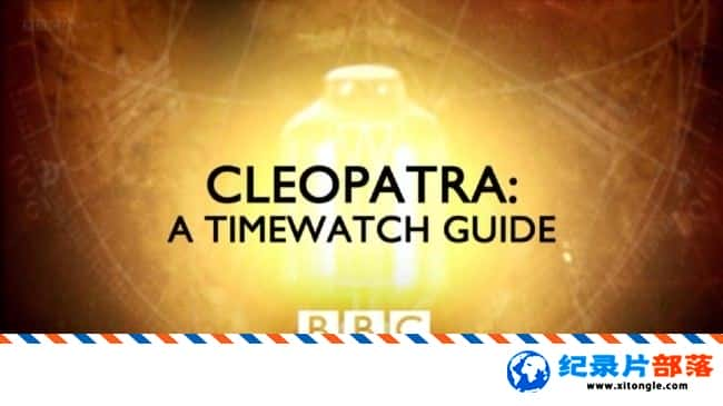 ʷ¼Ƭ޺: Cleopatra: A Timewatch GuideӢӢ˫ 720P Ű¼Ƭ-Ѹ