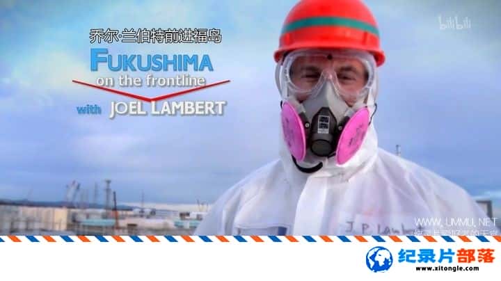 ʷ¼ƬǶ-ǰ Fukushima On The Frontline With Joel Lambert 2018ӢӢ-¼ƬԴ1080P/720P/360PѸ