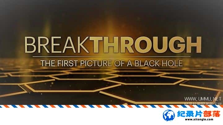 ѧ̽¼ƬƼͻƣһźڶƬ BreakthroughThe First Picture of a Black Hole 2019ӢӢ-Ѹ