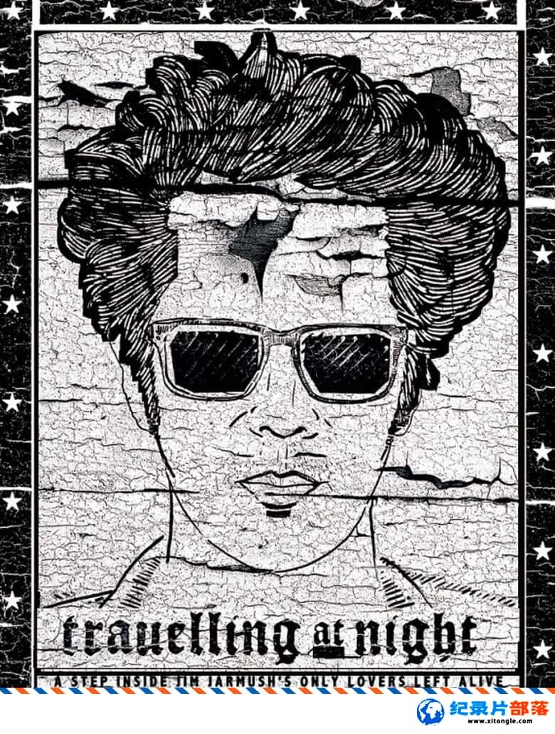 ʷ¼Ƭľҹ Travelling at Night with Jim JarmuschӢӢ˫-Ѹ