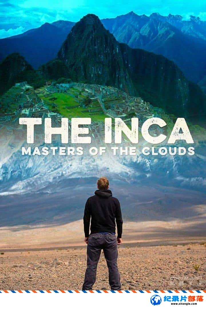 ¼¼Ƭӡӵ۹ The Inca Masters of the Clouds ӢӢ˫-Ѹ