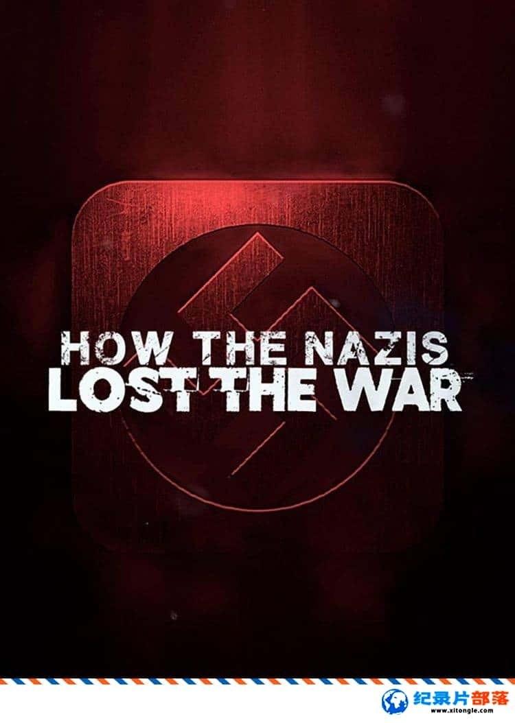 ʷ¼Ƭɴս֮ How The Nazis Lost The War 2021һ Ӣ-Ѹ