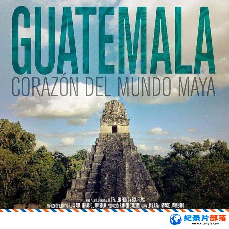 ̬¼ƬΣ֮ Guatemala: Heart of the Mayan World 2019ӢӢ-Ѹ