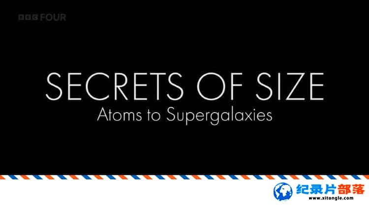 ѧ̽¼ƬСܣԭӵϵ Secrets of Size: Atoms to Supergalaxies 2022ӢӢ-Ѹ
