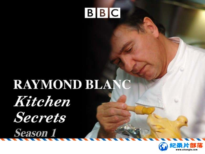 ¼¼Ƭɵ¡˵ĳ Raymond Blanc Kitchen Secrets 2010һ ӢӢ˫-Ѹ