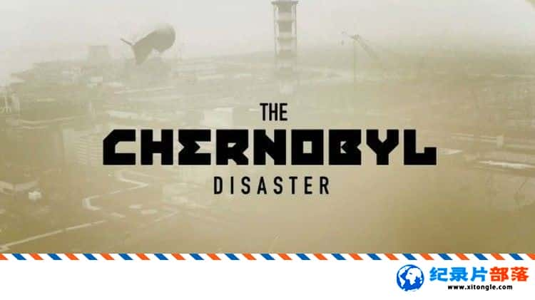 ¼¼Ƭжŵ The Chernobyl Disaster 2022 ӢӢ-Ѹ