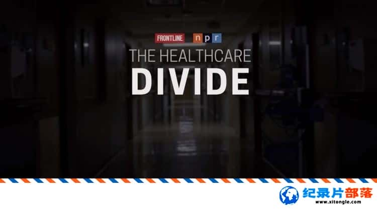 ʷ¼ƬҽƱ蹵 The Healthcare Divide 2021Ӣ-Ѹ