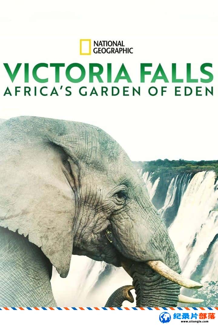 ̬¼Ƭάٲ޵԰ Victoria Falls: Africa Garden of Eden 2021Ӣ-Ѹ