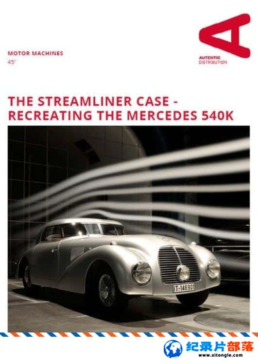 ѧ̽¼ƬͰƱ540K The Streamliner Case Recreating The Mercedes Benz 540K 2016ӢӢ-Ѹ