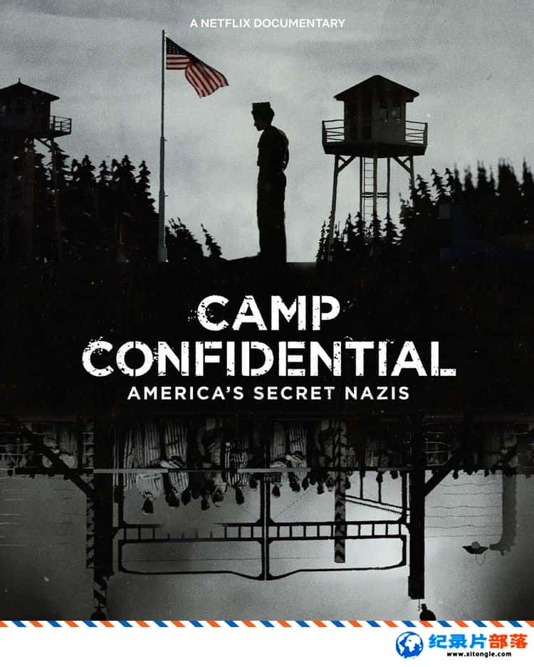 ʷ¼ƬսӪɴ⾫Ӣ Camp Confidential: America Secret Nazis 2021ӢҶ-Ѹ