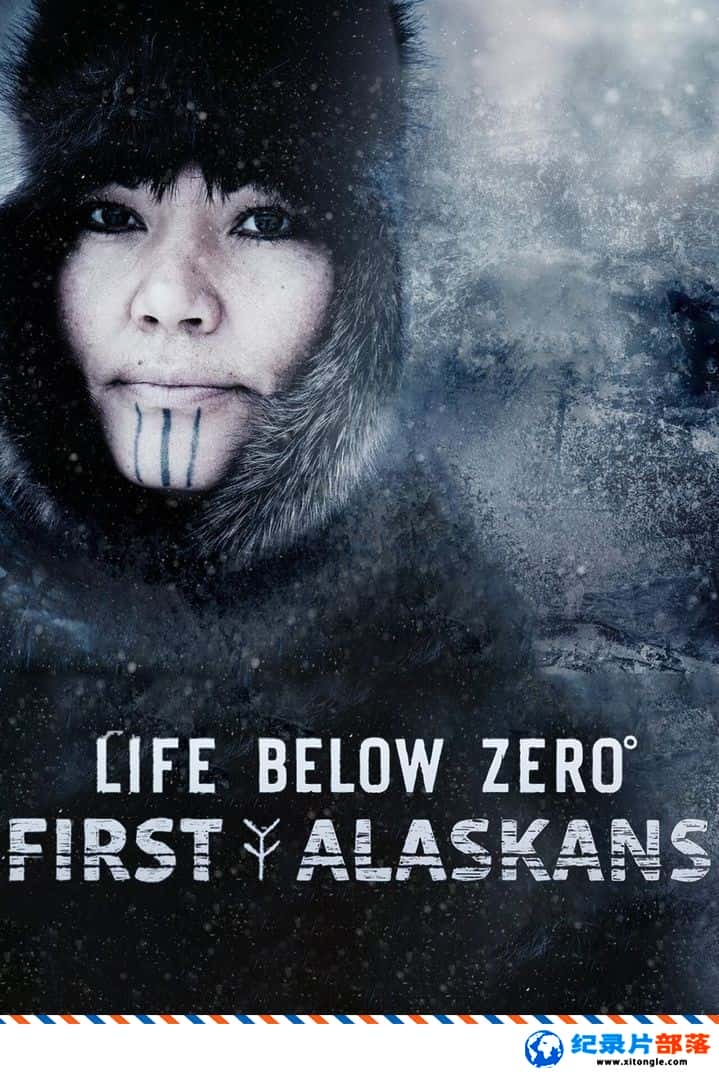 ʷ¼Ƭµһ˹ Life Below Zero: First Alaskans 2022 Ӣ-Ѹ