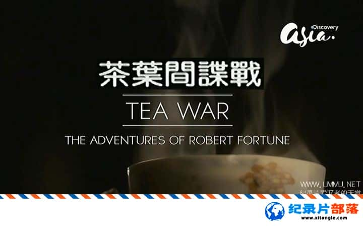 ʷ¼ƬҶս ޲ð Tea War The Adventures of Robert Fortune 2018Ӣ-Ѹ