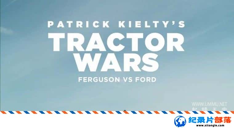 ¼¼ƬսɭVS Tractor Wars: Ferguson Vs Ford 2022Ӣ-Ѹ