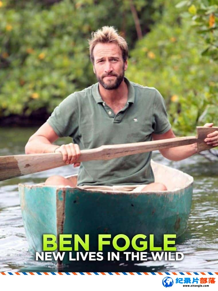 ʷ¼ƬҰ Ben Fogle: New Lives in the Wild1-7 Ӣ-Ѹ