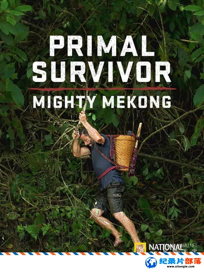 ̬¼Ƭԭʼǣع Primal Survivor: Mighty Mekong 2022 Ӣ-Ѹ