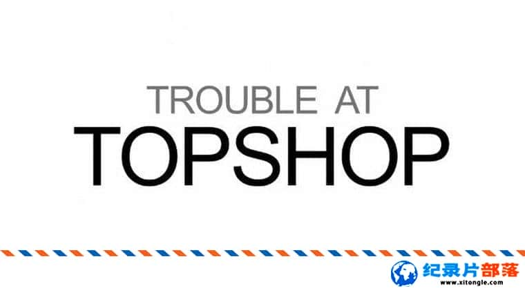 ʷ¼Ƭ̵Ĵ鷳 Trouble at Topshop 2022 ӢӢ˫-Ѹ