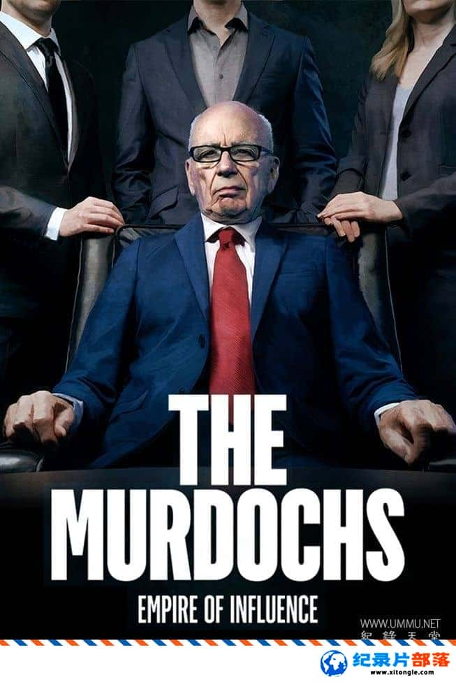 ʷ¼ƬĬ˼壺ýӰĵ۹ The Murdochs: Empire of Influence 2022һ ӢӢ˫-Ѹ