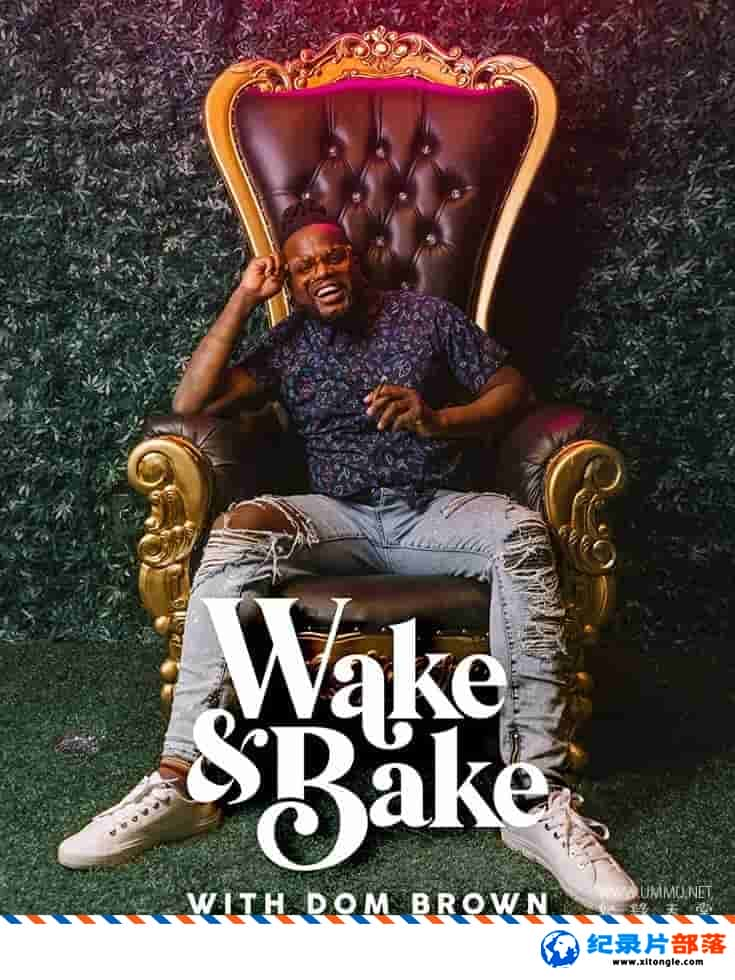 ʷ¼ƬѺ˿ Wake &amp;#038; Bake with Dom Brown 2021 ӢӢ˫-Ѹ