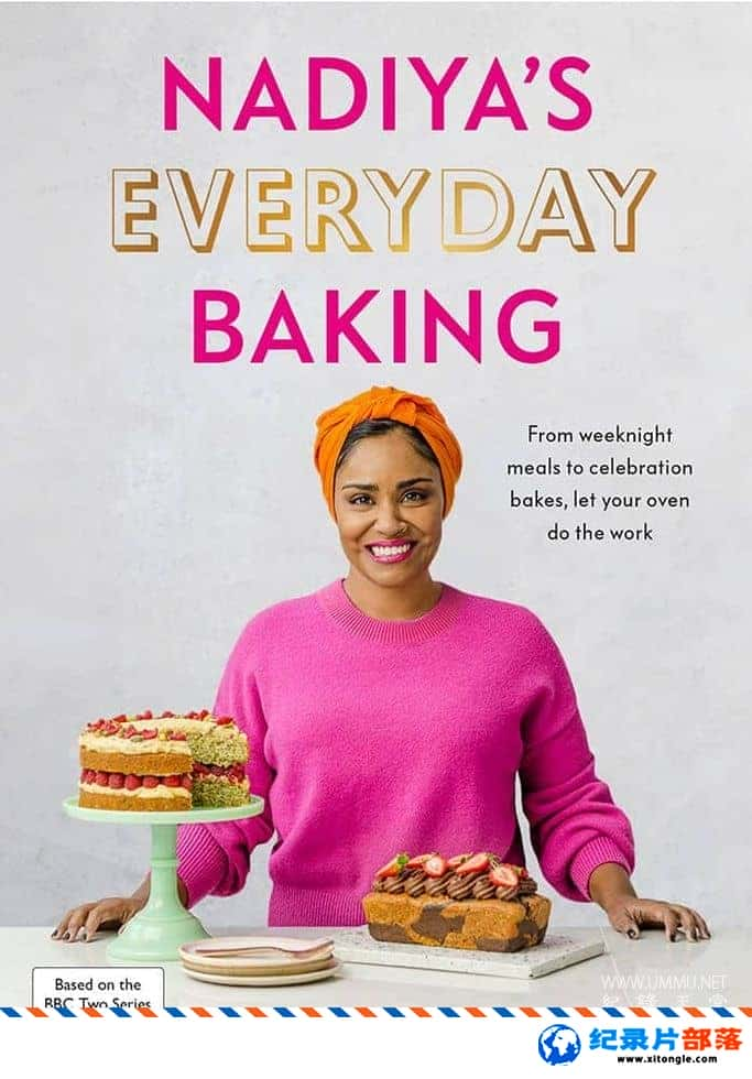 ʷ¼Ƭɵǵճ決 Nadiya Everyday Baking 2022 ӢӢ˫-Ѹ