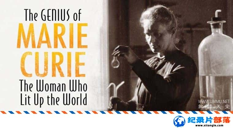 ʷ¼Ƭ˵ The Genius of Marie Curie - The Woman Who Lit up the WorldӢ-Ѹ