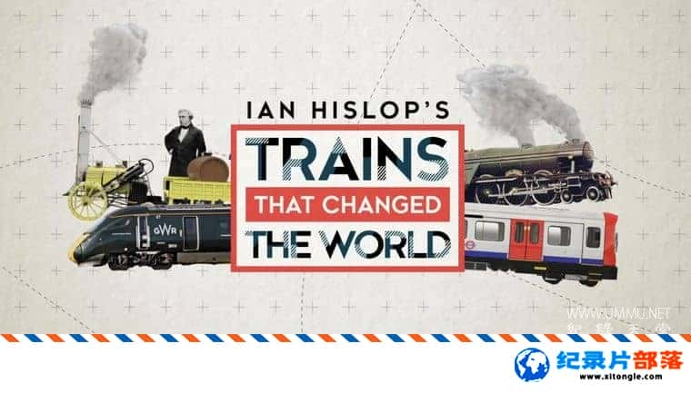 ʷ¼ƬıĻ Ian Hislop: Trains That Changed the World 2021һ ӢӢ˫-Ѹ