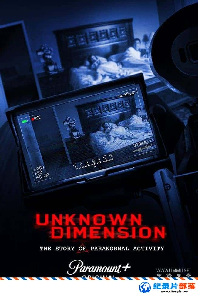 ʷ¼Ƭδ֪ռ䣺Ȼ Unknown Dimension: The Story of Paranormal Activity 2021ӢӢ˫-Ѹ