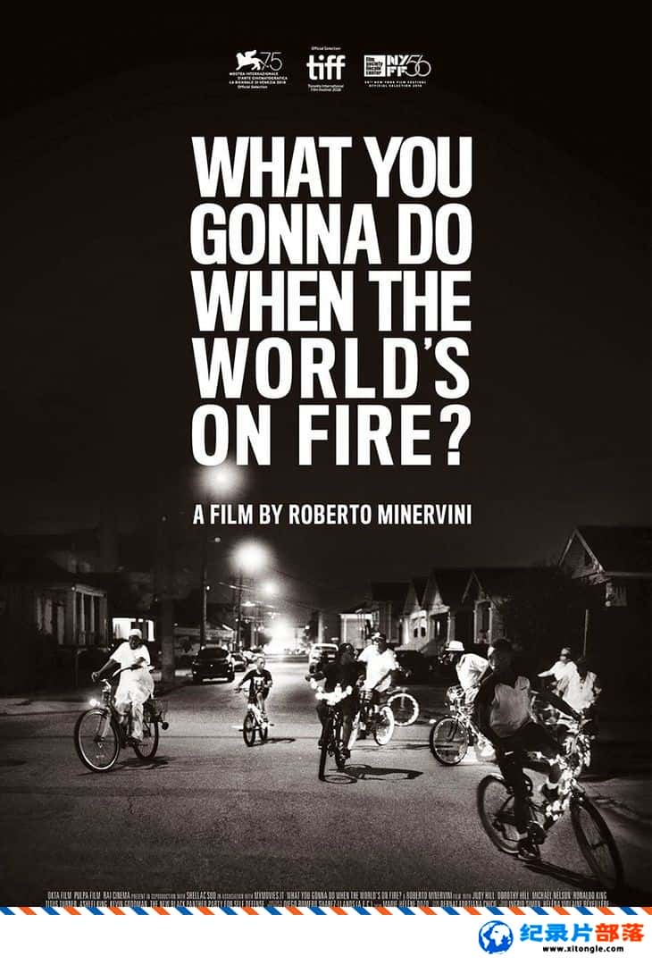 ʷ¼ƬսӣȺΪ What You Gonna Do When The World On Fire? 2018Ӣ-Ѹ